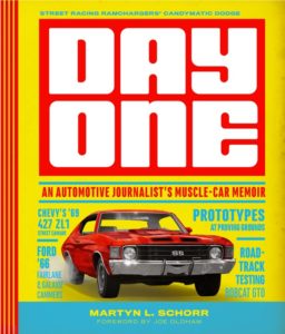https://www.amazon.com/Day-One-Automotive-Journalists-Muscle-Car/dp/0760352364/ref=sr_1_1?s=books&ie=UTF8&qid=1493561421&sr=1-1&keywords=Day+One+by+Martyn+L.+Schorr