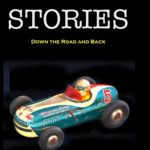 CAR STORIES: DOWN THE ROAD & BACK!